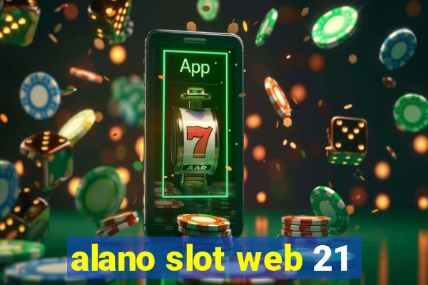 alano slot web 21